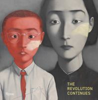 The Revolution Continues: New Art From China 0847832066 Book Cover