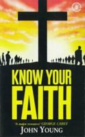 Know Your Faith 0340544872 Book Cover