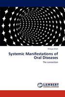 Systemic Manifestations of Oral Diseases: The connection 3659319309 Book Cover