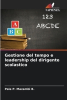 Gestione del tempo e leadership del dirigente scolastico (Italian Edition) 6207154029 Book Cover