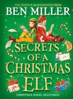 Secrets of a Christmas Elf: top-ten festive magic from author of smash hit Diary of a Christmas Elf 1398515817 Book Cover
