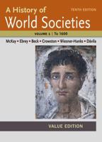 A History of World Societies Value, Volume I: To 1600 1457685329 Book Cover