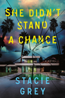 She Didn't Stand a Chance: A Novel 1728292956 Book Cover