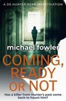 Coming, Ready or Not 1913518957 Book Cover