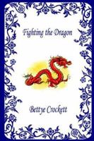 Fighting the Dragon 1598243209 Book Cover