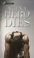 Cuando Muere Un Heroe/When a Hero Dies (Passages Hi: Lo Novels) 0789175495 Book Cover