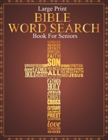Large Print Bible Word Search Book For Seniors: Large Print Bible Paperback Games | Gifts For Senior Citizens Women And Men | Bible Find a Word B08NR9QVHG Book Cover