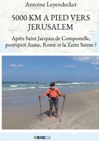 5000 KM A PIED VERS JERUSALEM (French Edition) B086B76LRX Book Cover