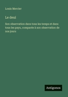 Le deui: Son observation dans tous les temps et dans tous les pays, comparée à son observation de nos jours (French Edition) 3563214840 Book Cover