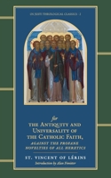Commonitory for the Antiquity and Universality of the Catholic Faith, Against the Profane Novelties of All Heretics 1965303188 Book Cover