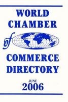 World Chamber of Commerce Directory June 2007 0943581214 Book Cover