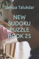 NEW SUDOKU PUZZLE BOOK 25 B0BJYD5449 Book Cover