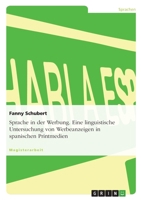 Sprache in der Werbung. Eine linguistische Untersuchung von Werbeanzeigen in spanischen Printmedien 3954257505 Book Cover