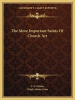 The More Important Saints Of Church Art 1425371132 Book Cover