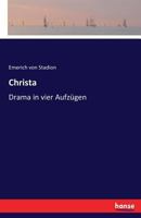 Christa, Drama in vier Aufzügen. 374336509X Book Cover