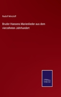 Bruder Hansens Marienlieder aus dem vierzehnten Jahrhundert 337506957X Book Cover