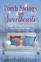 Porch Swings and Sweethearts Hope Springs Romances: Autumn Winter Collection 1737148978 Book Cover