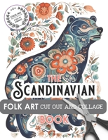 The Scandinavian Folk Art Cut Out and Collage Book B0C47RWKWD Book Cover