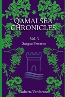Qamalsea Chronicles Vol. 3 "Sangue Fraterno" (Italian Edition) B0DQ4TBKHL Book Cover