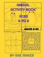 ANIMAL ACTIVITY BOOK AGES 4 - 8 B0BGN8W2VG Book Cover