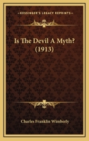 Is the Devil a Myth? B0BTK1GV27 Book Cover