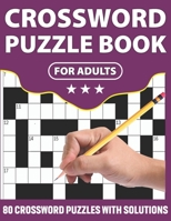 Crossword Puzzle Book For Adults: Holiday Enjoying Crossword Puzzle Book For Puzzles Lovers Adult Mums And Dads With Including 80 Puzzles And Solutions B08WK51V1N Book Cover