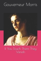 If You Touch Them They Vanish 1717008429 Book Cover