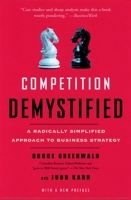 Competition Demystified: A Radically Simplified Approach to Business Strategy 1591840570 Book Cover