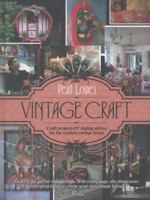 Pearl Lowe's Vintage Craft: 50 Craft Projects and Home Styling Advice 0007491093 Book Cover