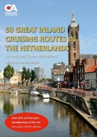 50 Great Inland Cruising Routes in the Netherlands: A guide to 50 great cruises on the rivers and canals of the Netherlands, with details of locks, bridges, moorings and facilities on each waterway 1794891633 Book Cover
