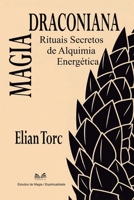 Magia Draconiana: Manual Completo de Alquimia Energética (Portuguese Edition) B0FNKWPCZS Book Cover
