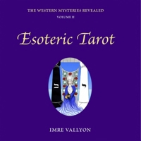 Esoteric Tarot (Western Mysteries Revealed, 2) 0995109850 Book Cover
