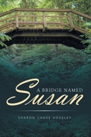 A Bridge Named Susan 1524589926 Book Cover