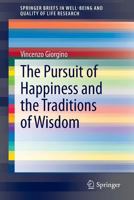 The Pursuit of Happiness and the Traditions of Wisdom 3319047434 Book Cover