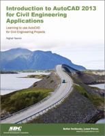 An Introduction to AutoCAD 2013 for Civil Engineering Applications 1585037192 Book Cover