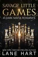 Savage Little Games: A Dark Mafia, Enemies to Lovers Romance B0CQ2GDXG6 Book Cover