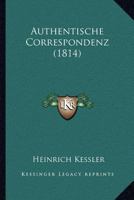 Authentische Correspondenz (1814) 1161019804 Book Cover
