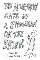 The Altar-Gray Gaze of a Showman on the Brink 1733332537 Book Cover