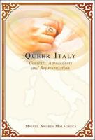 Queer Italy: Contexts, Antecedents And Representation (Intersections in Communications and Culture: Global Approaches and Transdisciplinary Perspectives) 082048816X Book Cover