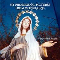My Phenomenal Pictures From Medjugorje 1436353335 Book Cover