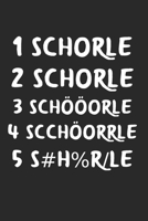 1 Schorle 2 Schorle 3 Schööorle 4 Schöoorrle 5 S#h%R/E: Uptempo & Hardtechno Notizbuch 6'x9' Kalender Geschenk für Gabber & Gabberina Tekkno (German Edition) 1679383051 Book Cover