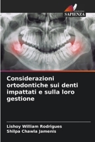 Considerazioni ortodontiche sui denti impattati e sulla loro gestione (Italian Edition) 6208157714 Book Cover