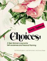 Choices: A Teen Womans Journal for Self Awareness and Personal Planning 0911655220 Book Cover