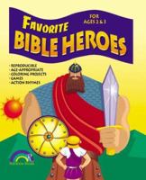 FAVORITE BIBLE HEROES -- AGES 2 & 3 (Favorite Bible Heroes) 0937282227 Book Cover