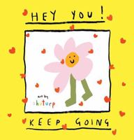 Hey You! Keep Going 1922848352 Book Cover