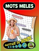 Mots mêlés. Autour du monde.: Mots mêlés adulte| Mots cachés | Avec solutions | Gros caractères| B0863TKL9Y Book Cover