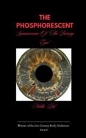THE PHOSPHORESCENT Luminescence Of The Baring Eyes B0G3QKG6FD Book Cover
