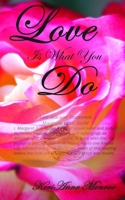 Love Is What You Do 1981590153 Book Cover
