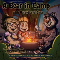 A Bear in Camp with Harold and Gina (White Mountain Children's Adventure) 1959341057 Book Cover