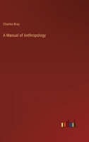 A Manual of Anthropology 336812921X Book Cover
